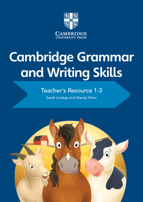 NEW Cambridge Grammar and Writing Skills: Teacher's Resource with Digital Access 1-3