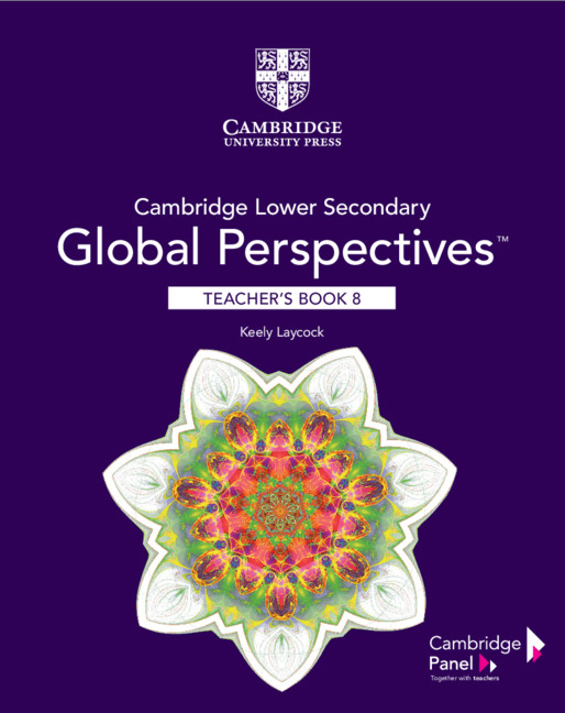 Cambridge Lower Secondary Global Perspectives Teacher's Book with Digital Access Stage 8